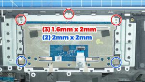 Remove the touchpad screws (3 x M1.6 x 2mm) (2 x 